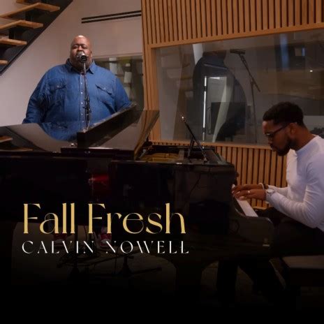 fall fresh calvin nowell lyrics